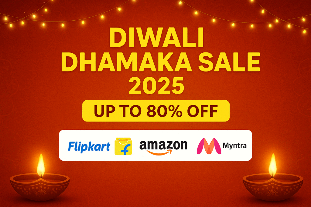 Diwali Dhamaka Sale 2025 – Flipkart, Amazon & Myntra Festive Offers
