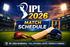 IPL 2026 Schedule – Full Match List, Timetable, Teams & Fixtures